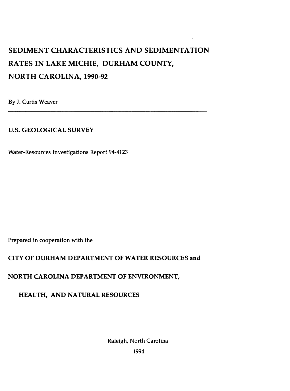 Sediment Characteristics and Sedimentation Rates in Lake Michie, Durham County, North Carolina, 1990-92