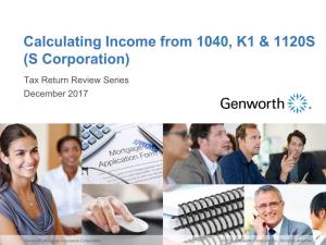 Calculating Income from 1040, K1 & 1120S (S Corporation)