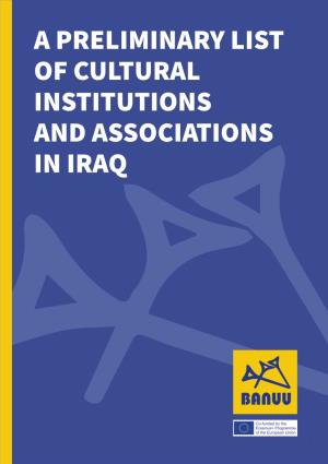 A Preliminary List of Cultural Institutions and Associations in Iraq