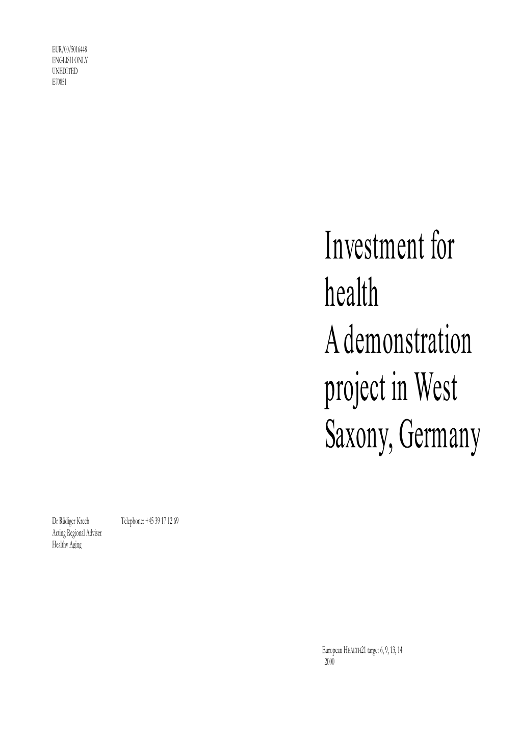 Investment for Heatlh a Demonstration Project in West Saxony