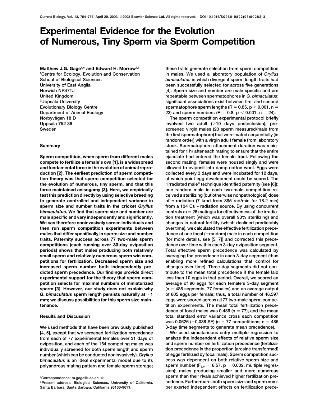 Experimental Evidence for the Evolution of Numerous, Tiny Sperm Via Sperm Competition