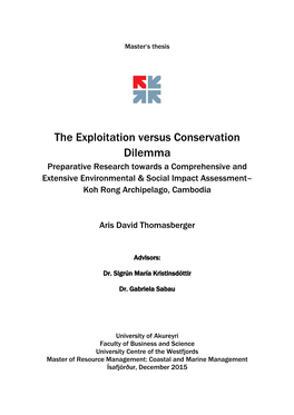 The Exploitation Versus Conservation Dilemma