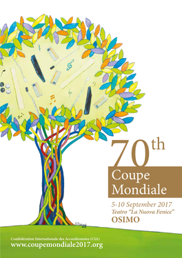 Coupe Mondiale 5-10 September 2017 Teatro “La Nuova Fenice” OSIMO