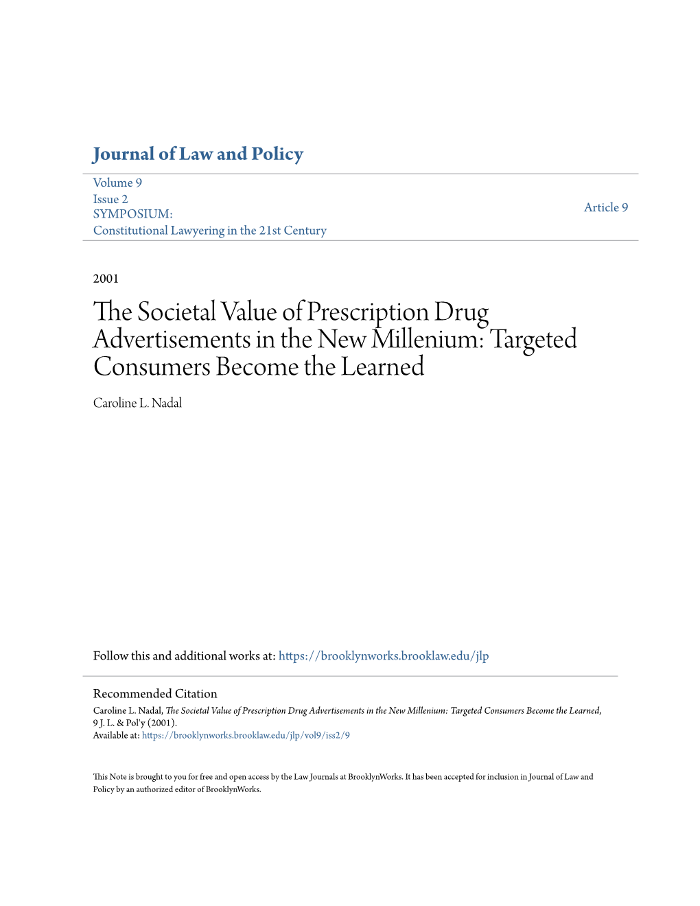 The Societal Value of Prescription Drug Advertisements in the New Millenium: Targeted Consumers Become the Learned, 9 J