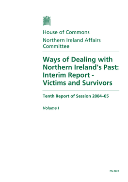 Ways of Dealing with Northern Ireland's Past: Interim Report - Victims and Survivors