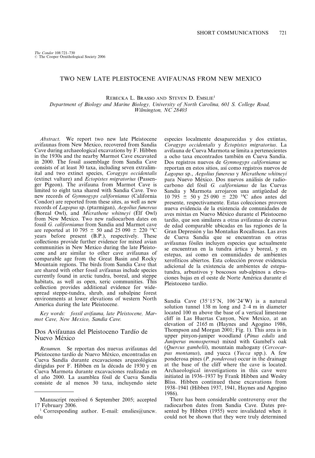 Brasso, Rebecka and S. Emslie. 2006. Two New Late Pleistocene Avifaunas from New Mexico. Condor