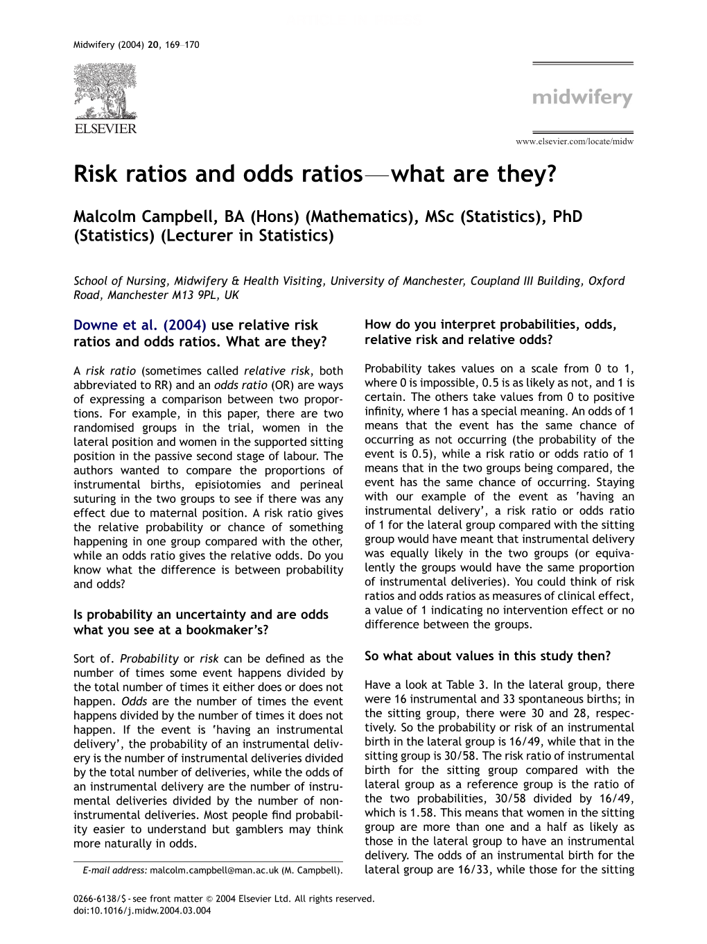 Risk Ratios and Odds Ratiosfwhat Are They?