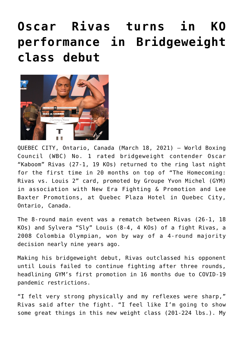 Oscar Rivas Turns in KO Performance in Bridgeweight Class Debut