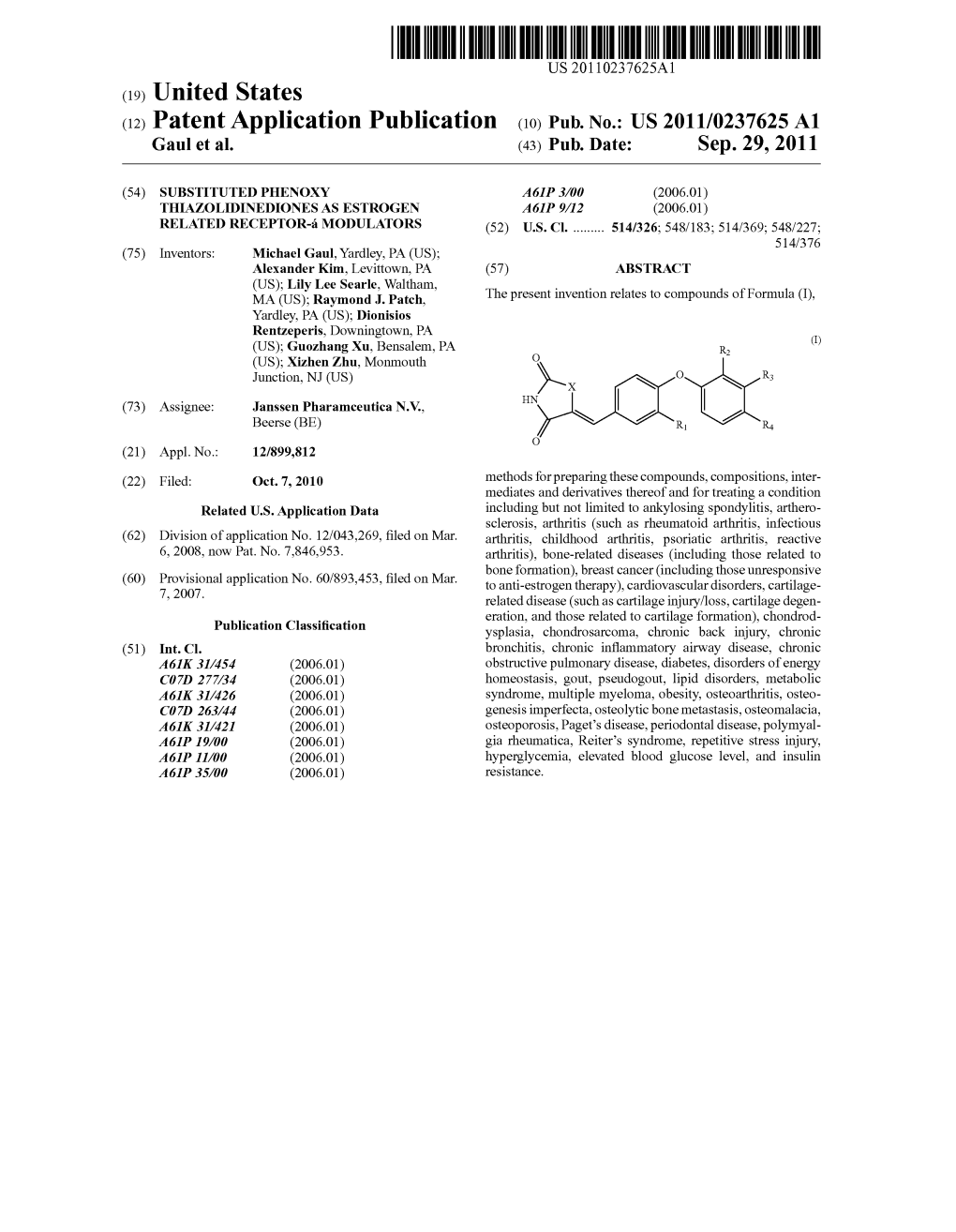 (12) Patent Application Publication (10) Pub. No.: US 2011/0237625 A1 Gaul Et Al