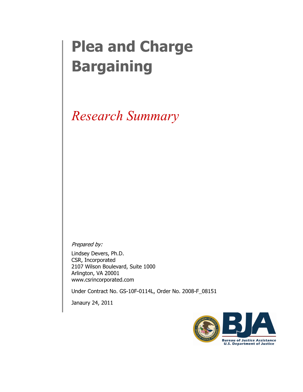 Plea Bargaining Is a Defining, If Not the Explicit Outcome (Bar-Gill and Ben-Shahar, Defining, Feature of the Federal Criminal 2009)