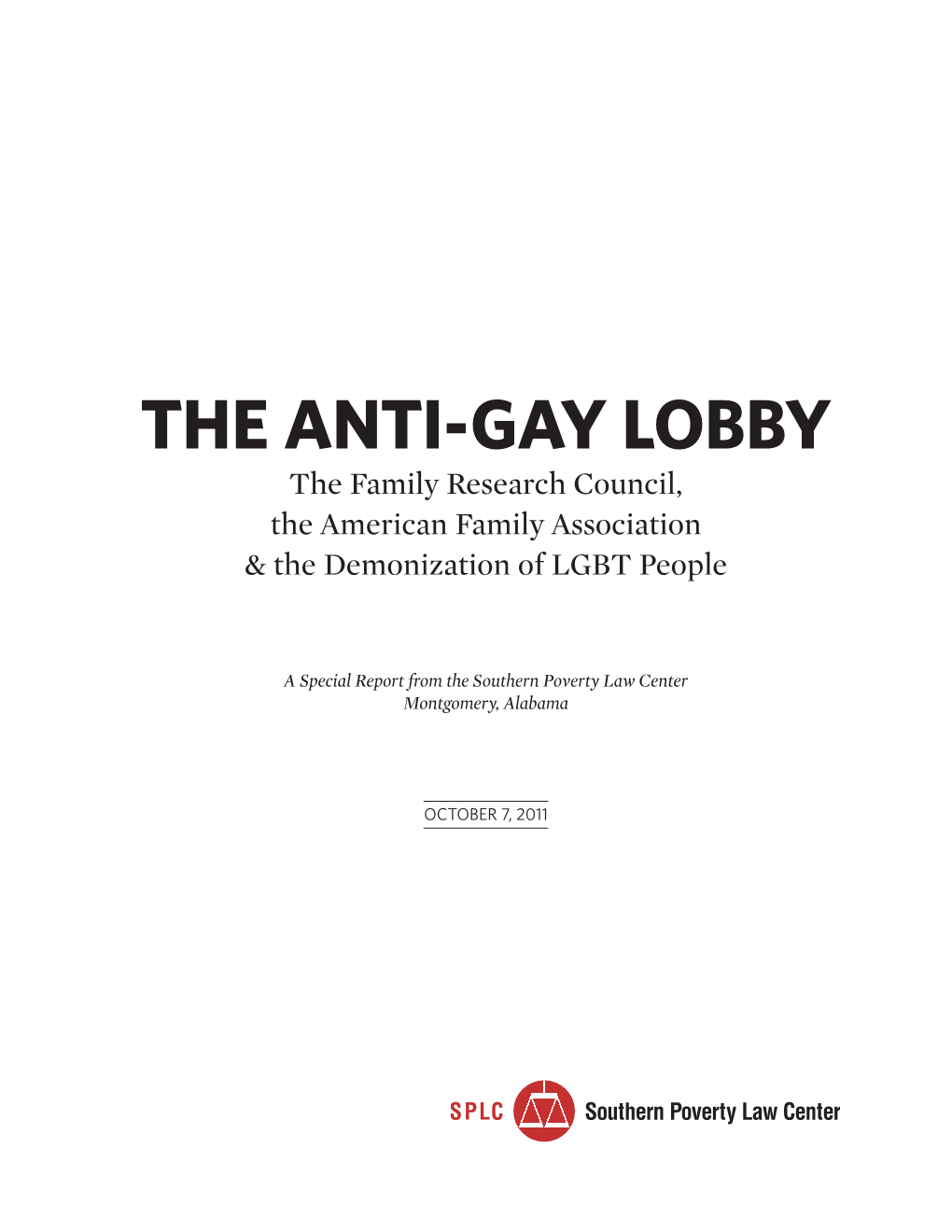 THE ANTI-GAY LOBBY the Family Research Council, the American Family Association & the Demonization of LGBT People