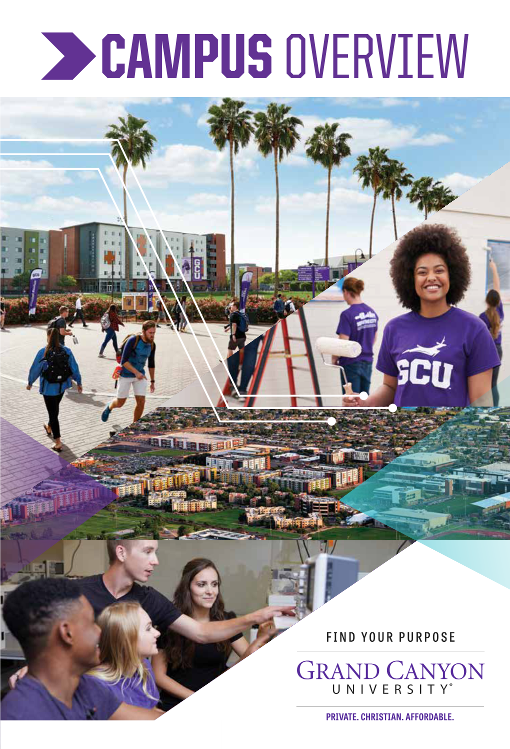 CAMPUS OVERVIEW Getting to Know GCU Day, 365 Days a Year