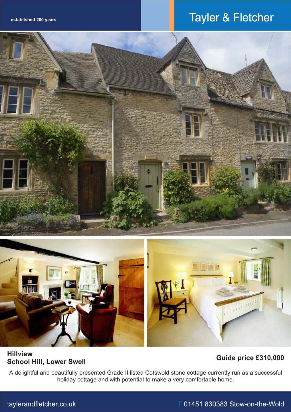 T 01451 830383 Stow-On-The-Wold Taylerandfletcher.Co.Uk Hillview School Hill, Lower Swell Guide Price £310,000