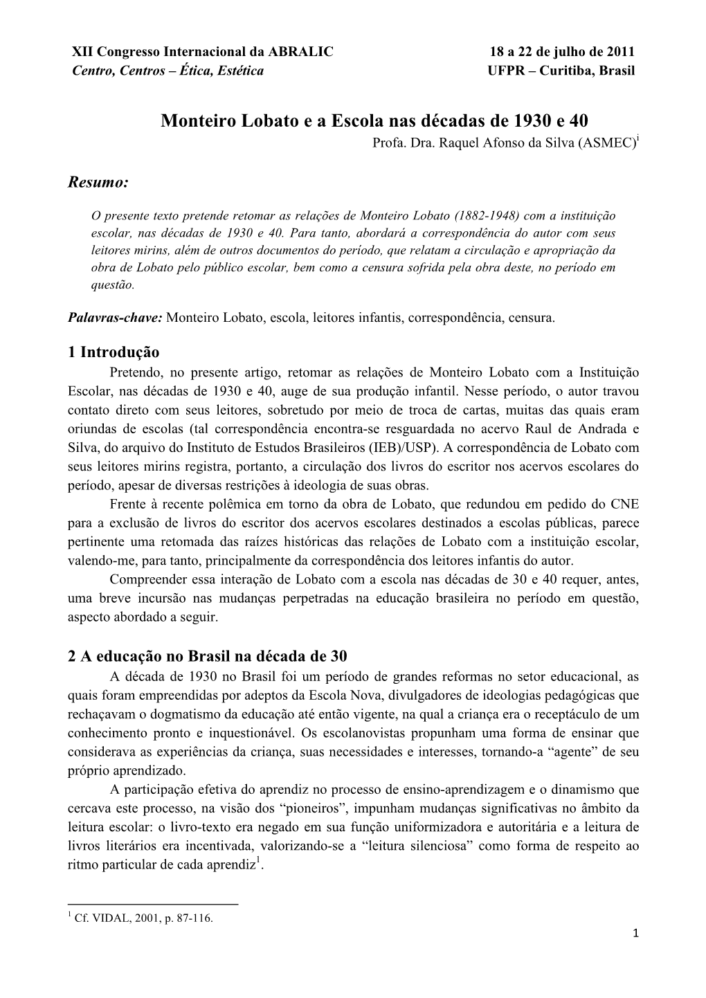 Monteiro Lobato E a Escola Nas Décadas De 1930 E 40 Profa