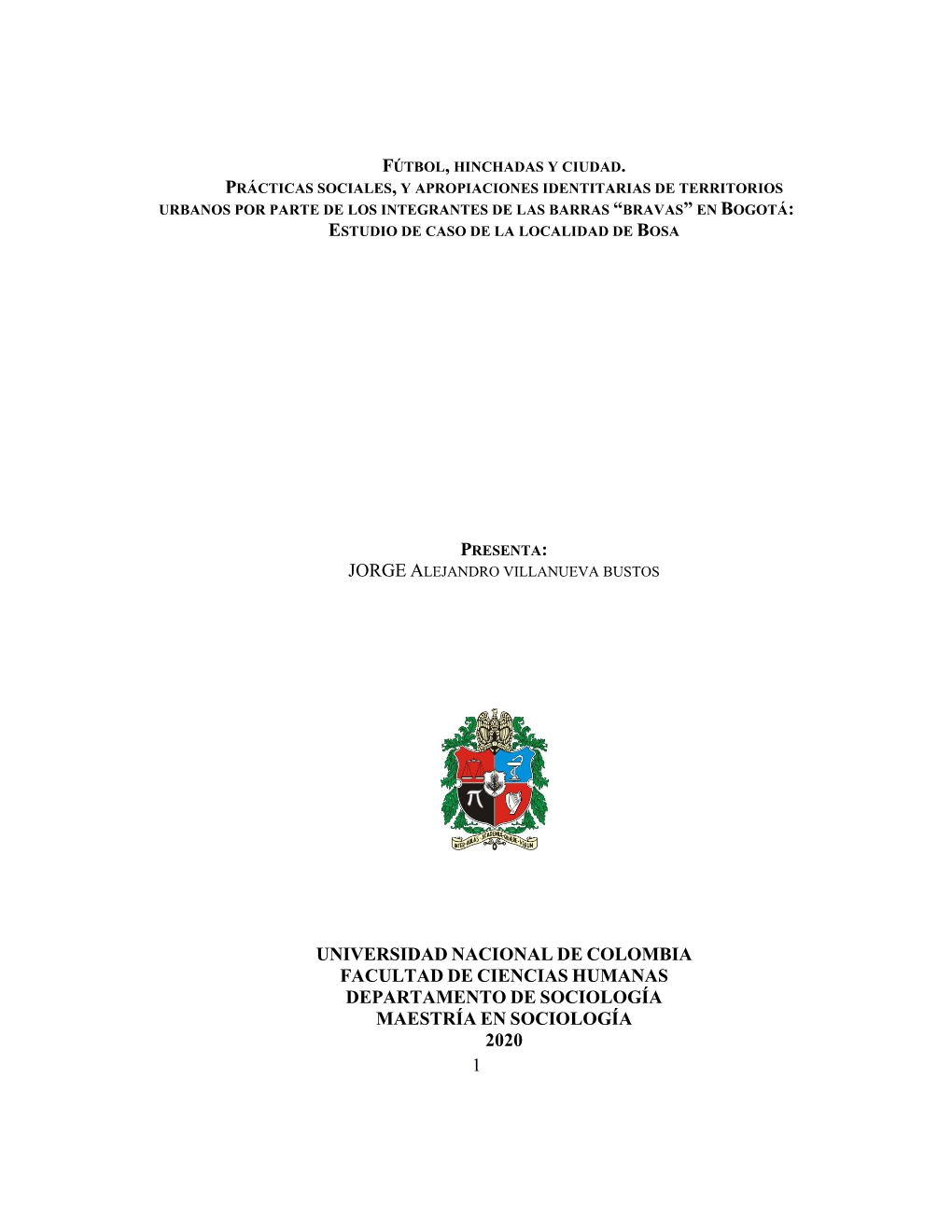 Fútbol, Hinchadas Y Ciudad. Prácticas Sociales, Y Apropiaciones