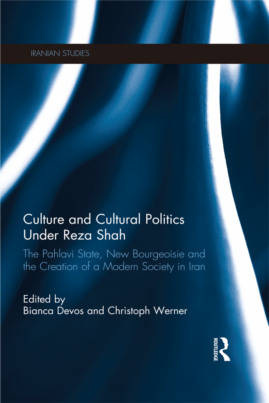 Culture and Cultural Politics Under Reza Shah