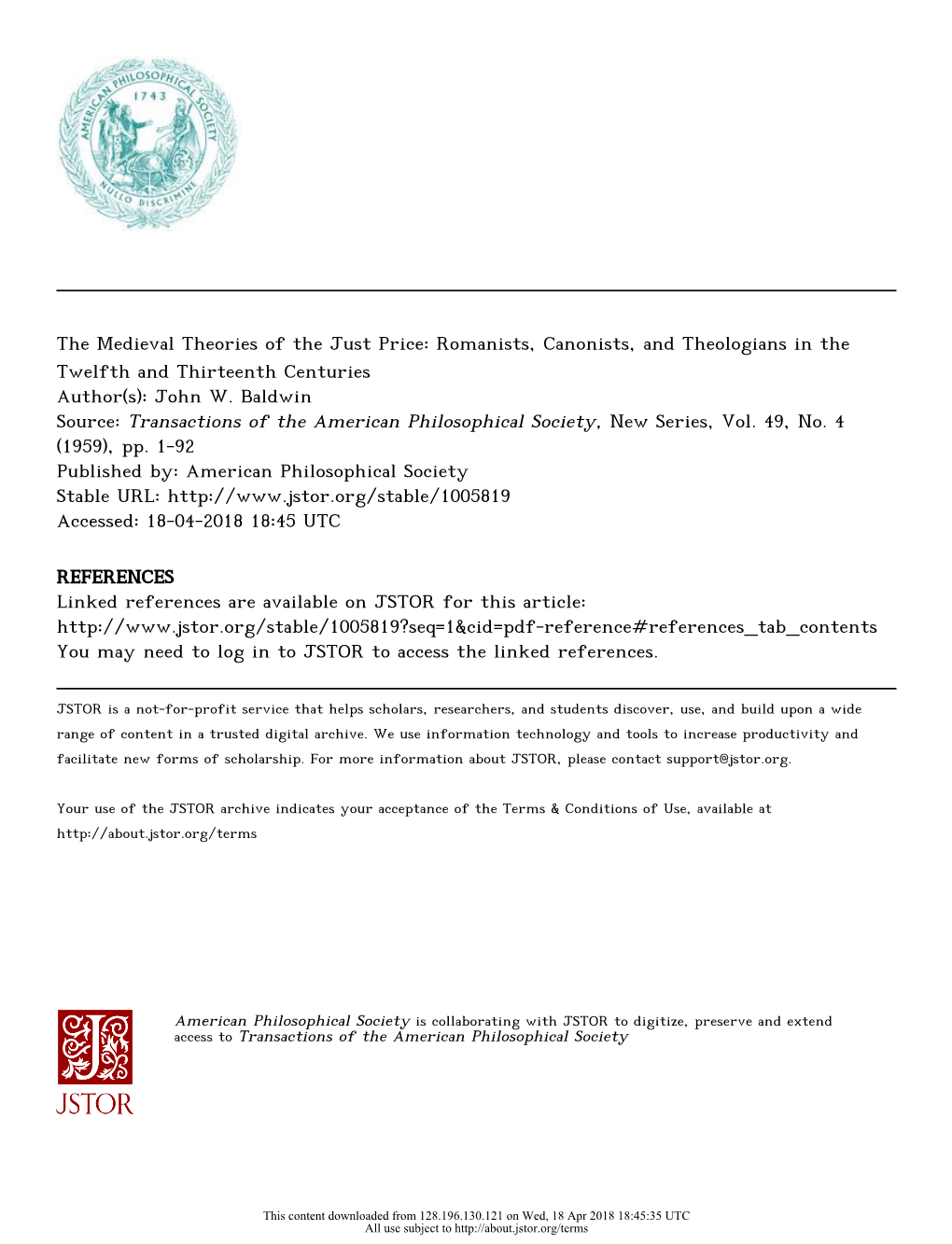 The Medieval Theories of the Just Price: Romanists, Canonists, and Theologians in the Twelfth and Thirteenth Centuries Author(S): John W