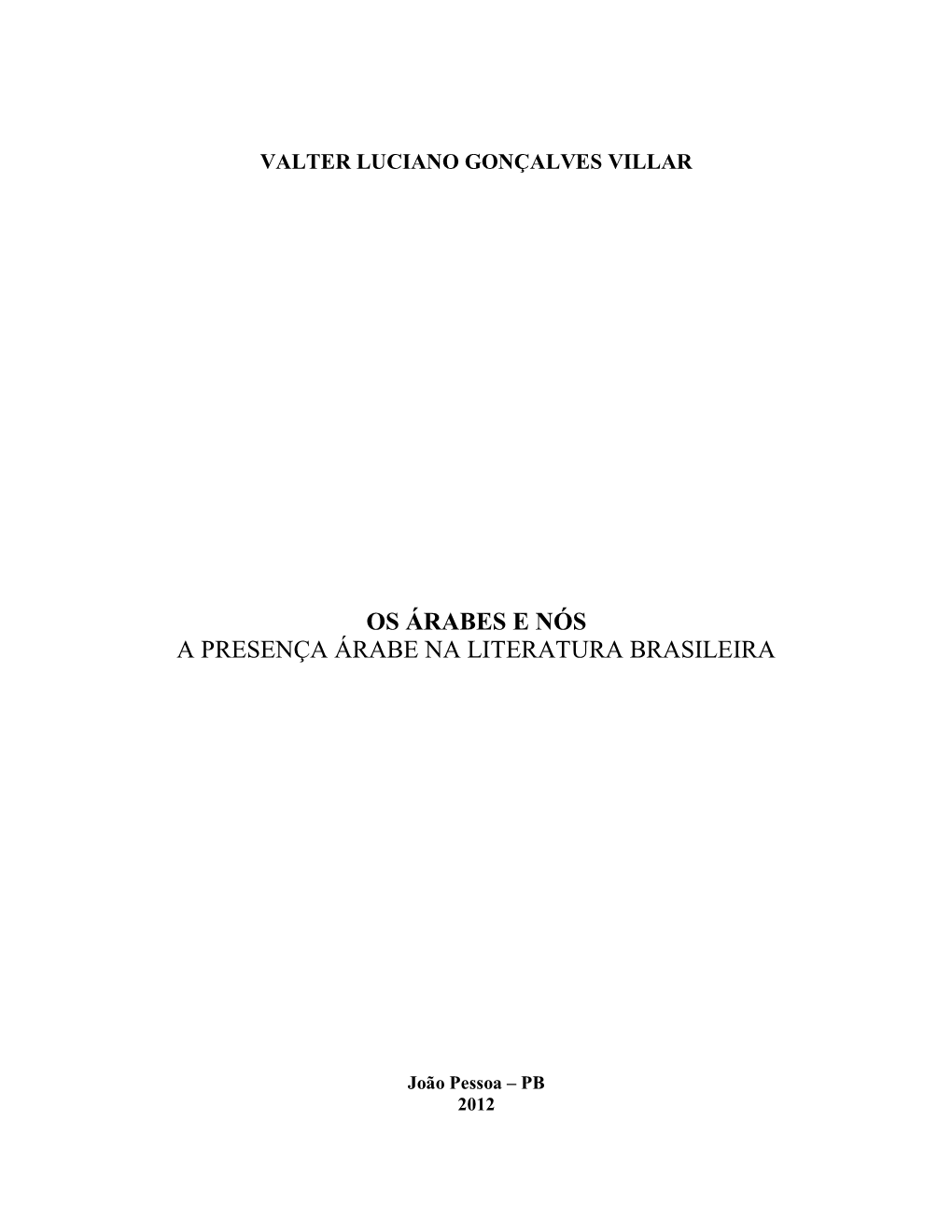 Os Árabes E Nós a Presença Árabe Na Literatura Brasileira