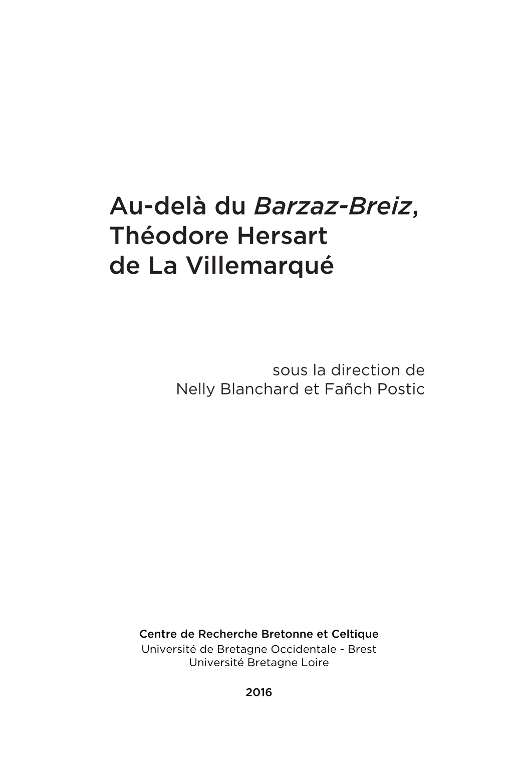 Au-Delà Du Barzaz-Breiz, Théodore Hersart De La Villemarqué
