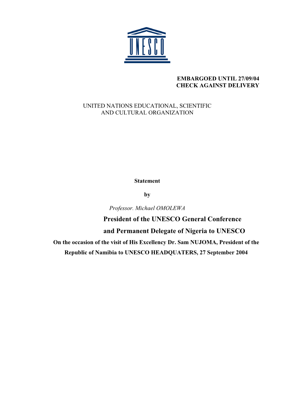President of the UNESCO General Conference and Permanent Delegate of Nigeria to UNESCO on the Occasion of the Visit of His Excellency Dr