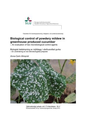 Biological Control of Powdery Mildew in Greenhouse Produced Cucumber – an Evaluation of Two Microbiological Control Agents