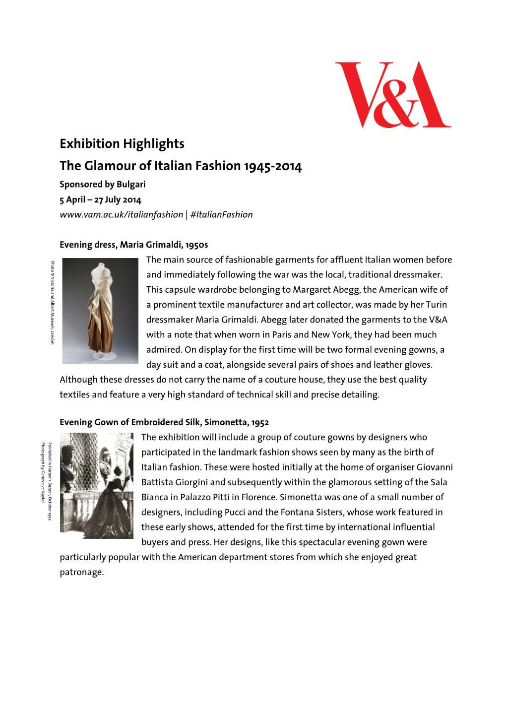 Exhibition Highlights the Glamour of Italian Fashion 1945-2014 Sponsored by Bulgari 5 April – 27 July 2014 | #Italianfashion