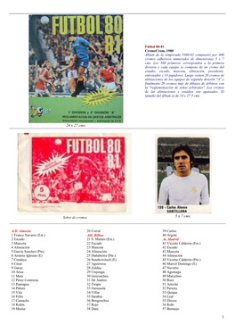 Fútbol 80-81 Cromocrom, 1980 Álbum De La Temporada 1980-81 Compuesto Por 400 Cromos Adhesivos Numerados De Dimensiones 5 X 7 Cms