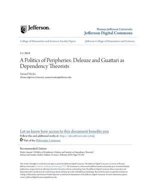 Deleuze and Guattari As Dependency Theorists Samuel Weeks Thomas Jefferson University, Samuel.Weeks@Jefferson.Edu