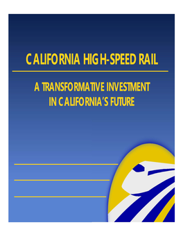 California High Speed Rail: A-Transformative Investment in California's Future