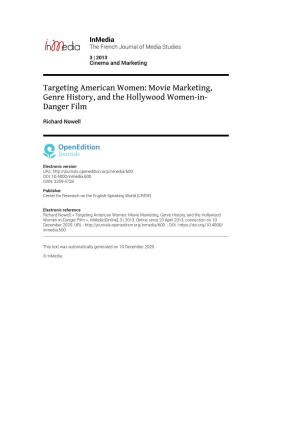 Inmedia, 3 | 2013 Targeting American Women: Movie Marketing, Genre History, and the Hollywood W