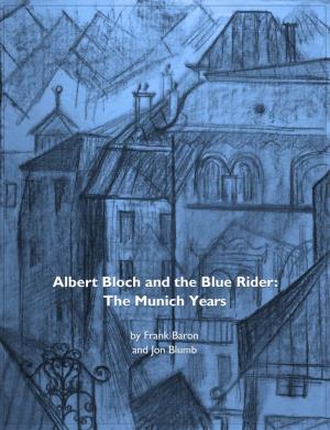 Albert Bloch and the Blue Rider the Munich Years
