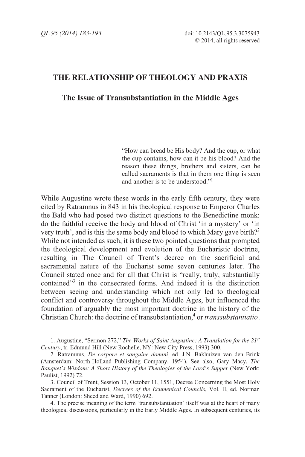 THE RELATIONSHIP of THEOLOGY and PRAXIS the Issue of Transubstantiation in the Middle Ages