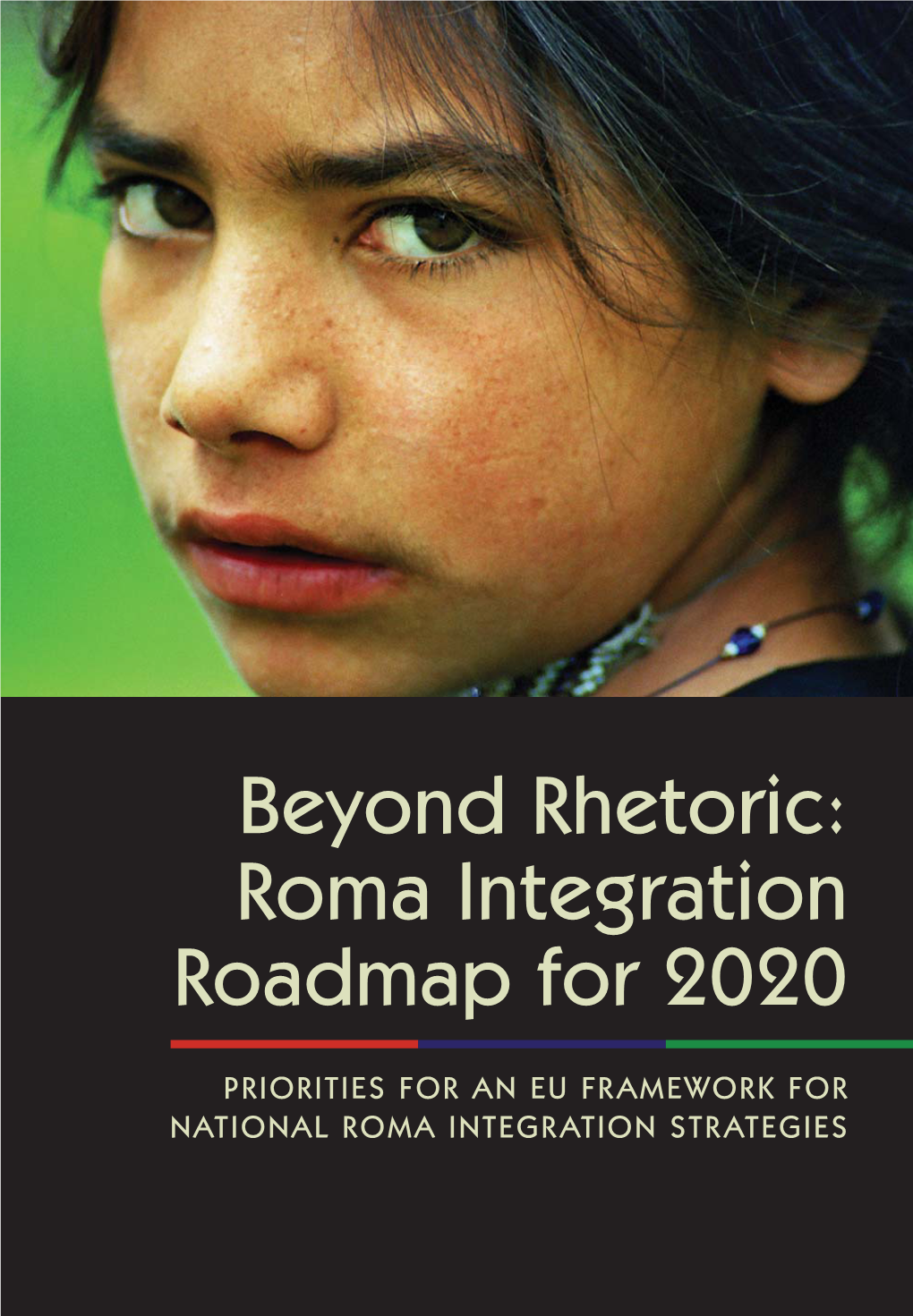 Beyond Rhetoric: Roma Integration Roadmap for 2020
