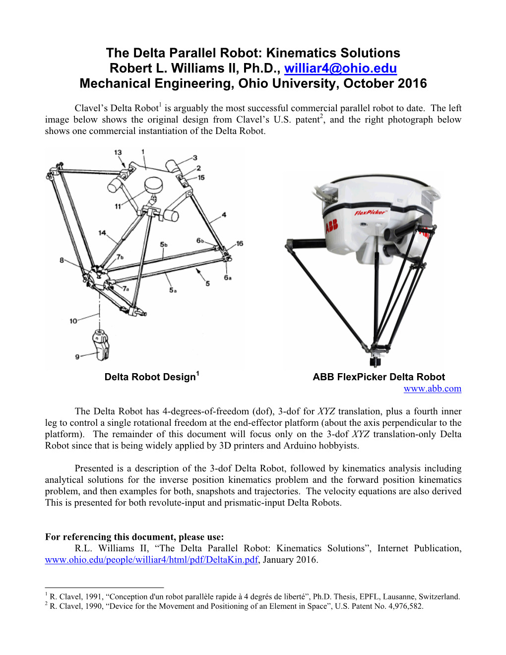 The Delta Parallel Robot: Kinematics Solutions Robert L. Williams II, Ph.D., Williar4@Ohio.Edu Mechanical Engineering, Ohio University, October 2016