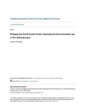 Bridging the North-South Divide: International Environmental Law in the Anthropocene