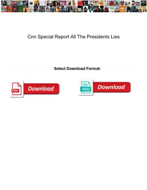 Cnn Special Report All the Presidents Lies