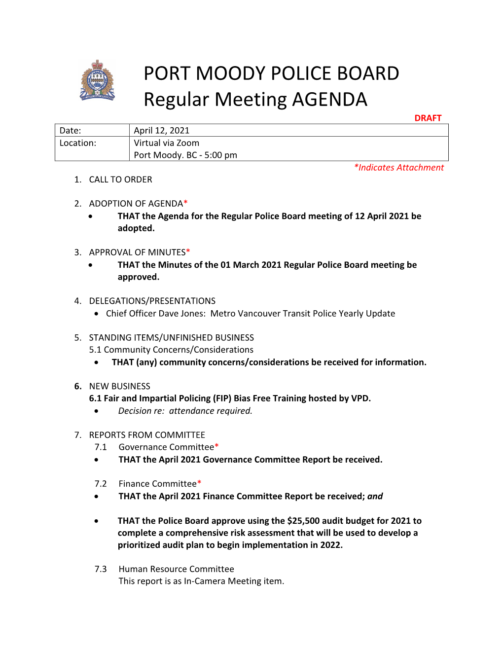 PORT MOODY POLICE BOARD Regular Meeting AGENDA DRAFT Date: April 12, 2021 Location: Virtual Via Zoom Port Moody