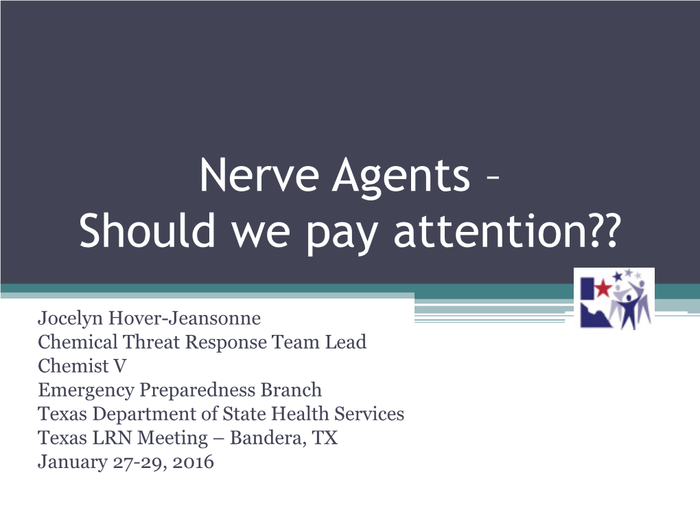 Nerve Agents – Should We Pay Attention??