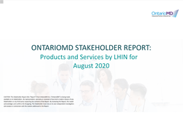 ONTARIOMD STAKEHOLDER REPORT: Products and Services by LHIN for August 2020