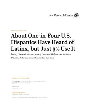 About One-In-Four U.S. Hispanics Have Heard of Latinx, but Just 3% Use It