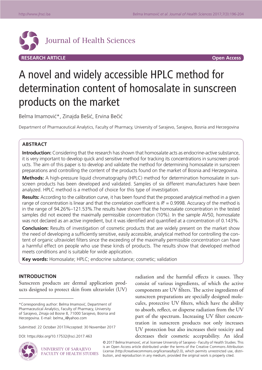 A Novel and Widely Accessible HPLC Method for Determination Content of Homosalate in Sunscreen Products on the Market Belma Imamović*, Zinajda Bešić, Ervina Bečić