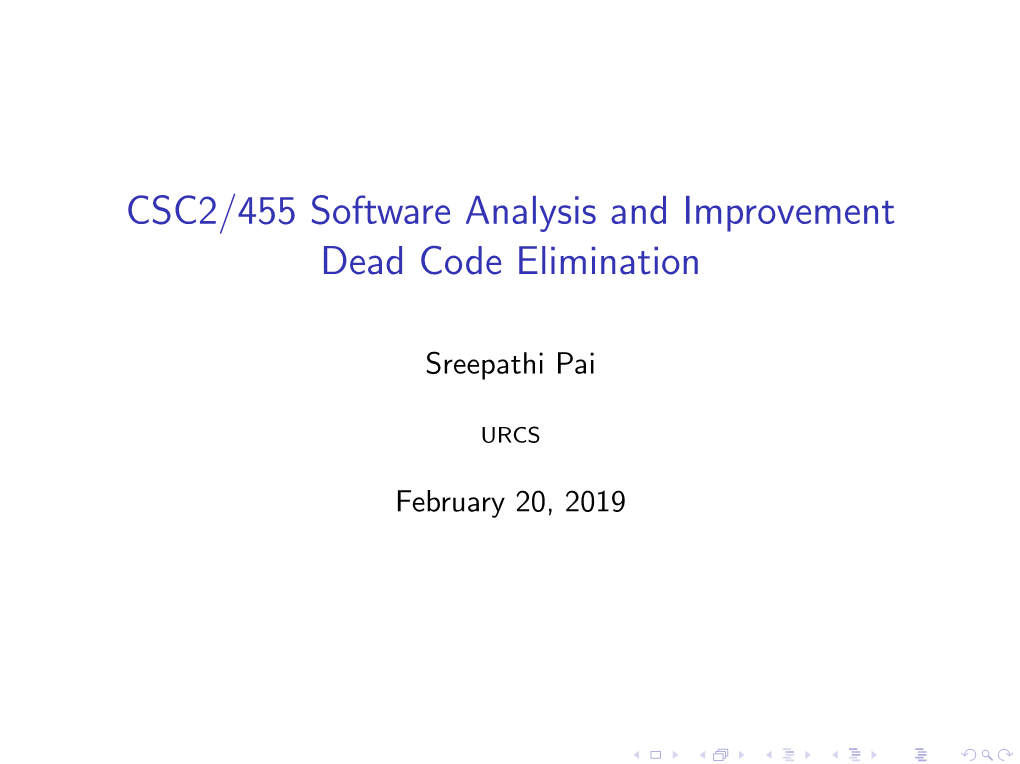 CSC2/455 Software Analysis and Improvement Dead Code Elimination