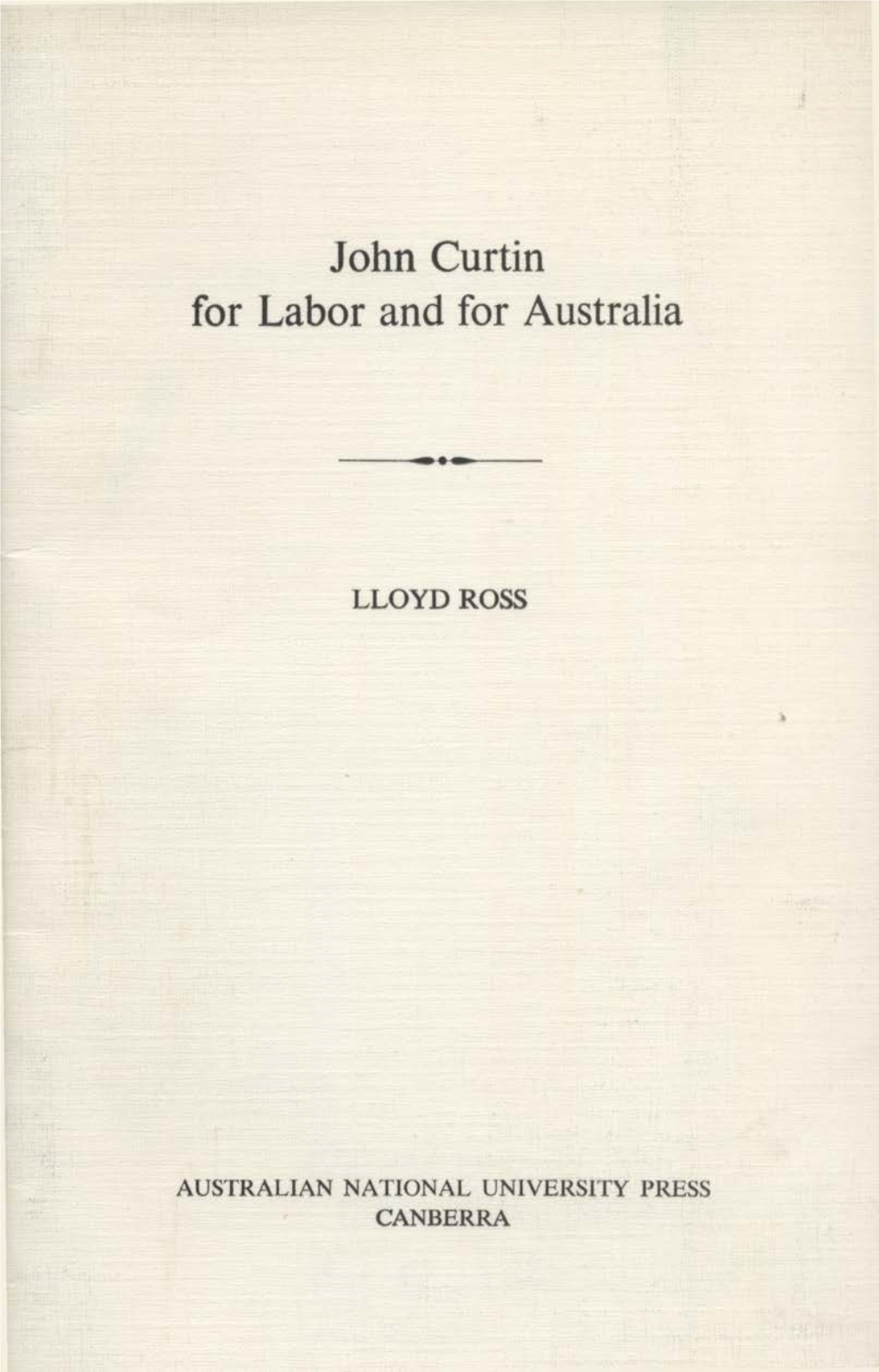 John Curtin for Labor and for Australia