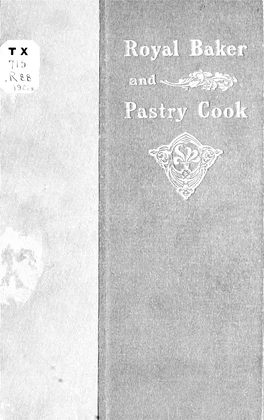 The Royal Baker and Pastry Cook; a Manual of Practical Cookery