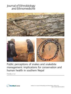 Public Perceptions of Snakes and Snakebite Management: Implications for Conservation and Human Health in Southern Nepal Pandey Et Al