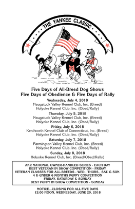 Five Days of All-Breed Dog Shows Five Days of Obedience & Five Days of Rally Wednesday, July 4, 2018 Naugatuck Valley Kennel Club, Inc