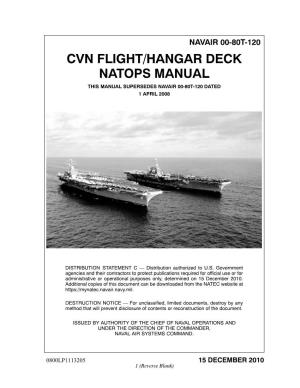 Cvn Flight/Hangar Deck Natops Manual This Manual Supersedes Navair 00-80T-120 Dated 1 April 2008