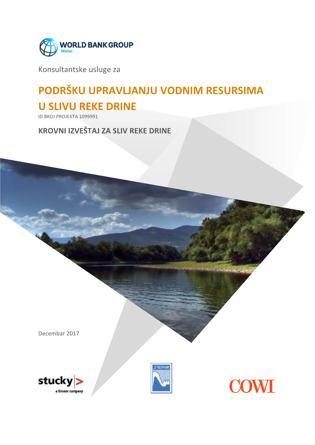 Podršku Upravljanju Vodnim Resursima U Slivu Reke Drine Id Broj Projekta 1099991