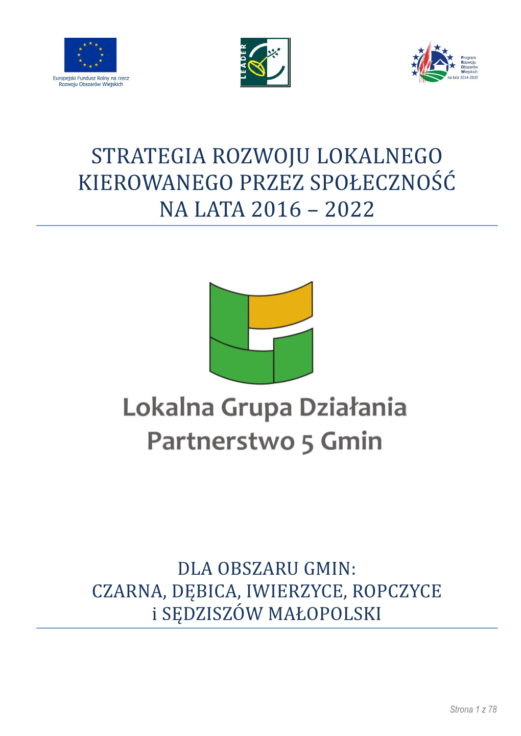 Strategia Rozwoju Lokalnego Kierowanego Przez Społecznos C Na Lata 2016 – 2022