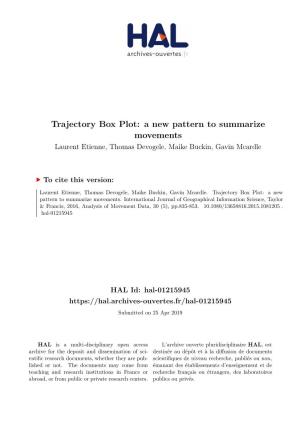 Trajectory Box Plot: a New Pattern to Summarize Movements Laurent Etienne, Thomas Devogele, Maike Buckin, Gavin Mcardle